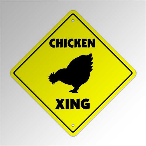 Chicken Crossing Sign Zone Xing